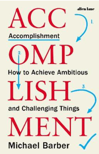 Accomplishment: How to Achieve Ambitious and Challenging Things