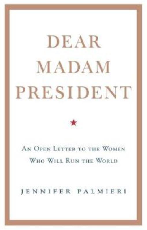 Dear Madam President