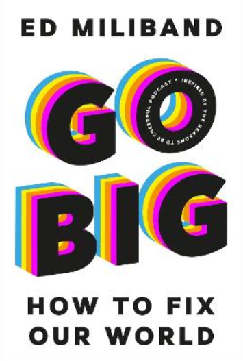 GO BIG: How To Fix Our World