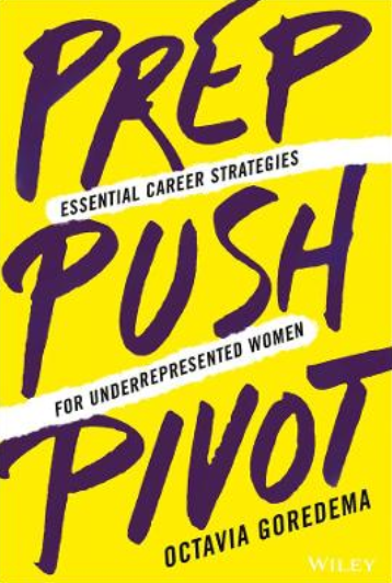 Prep, Push, Pivot: Essential Career Strategies for Underrepresented Women