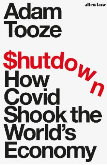 Shutdown: How Covid Shook the World's Economy