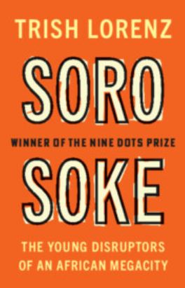 Soro Soke: The Young Disruptors of an African Megacity