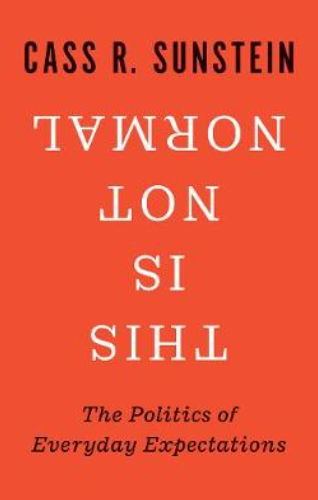 This Is Not Normal: The Politics of Everyday Expectations