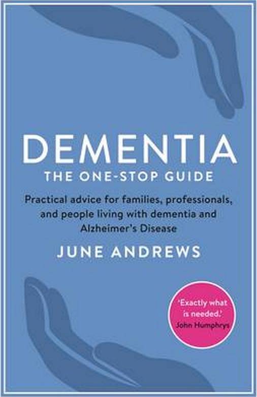 Dementia: The One-Stop Guide