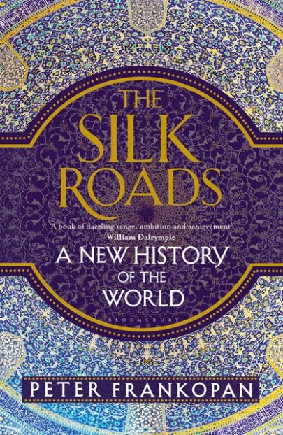 The Silk Roads: A New History of the World