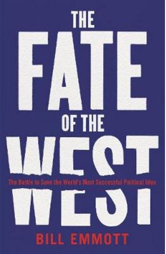 The Fate of the West: The Battle to Save the World's Most Successful Political Idea