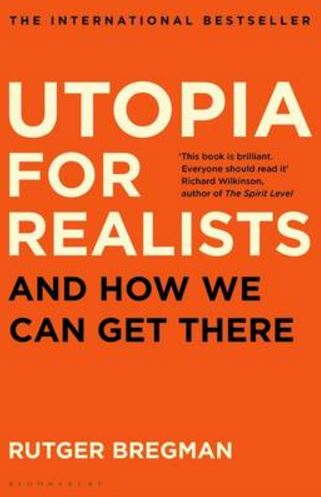 Utopia for Realists: And How We Can Get There