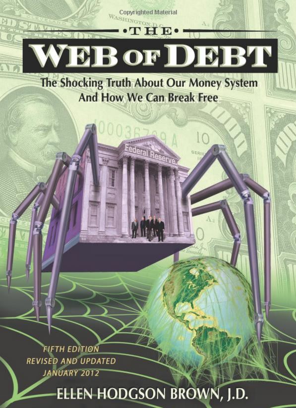 Web of Debt: The Shocking Truth about Our Money System and How We Can Break Free